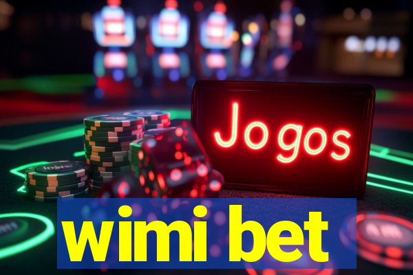 wimi bet